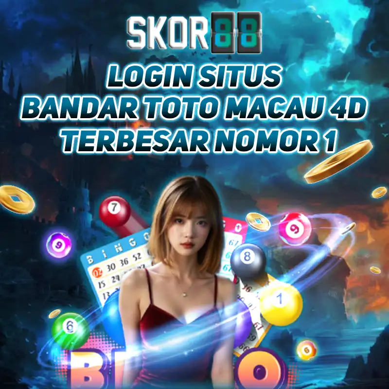 SKOR88 - Login Situs Bandar Toto Macau 4D Terbesar Nomor 1